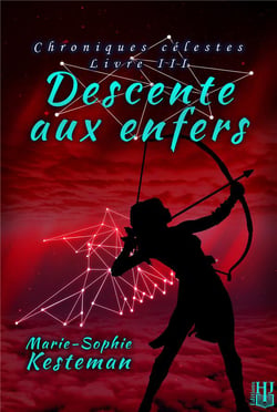 Chroniques celestes - t03 - descente aux enfers (chroniques celestes - livre iii)