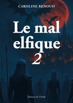 Le mal elfique Tome 2