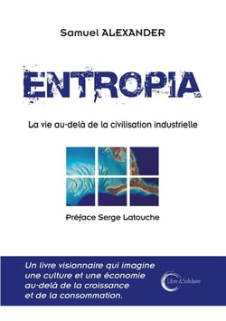 Entropia - la vie au-delà de la civilisation industrielle
