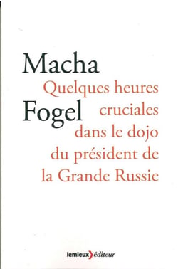 Quelques heures cruciales dans le dojo du président de la grande russie