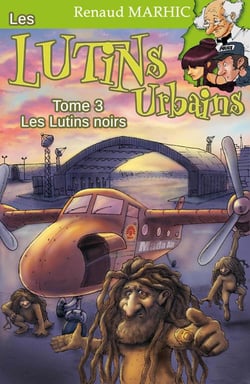 Les lutins urbains Tome 3 : les lutins noirs