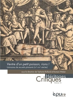 Ventre d'un petit poisson, rions ! : Liminaires des recueils français de narrations plaisantes (XVe-XVIIe siècles)