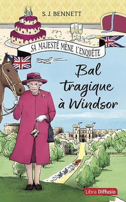 Sa Majesté mène l'enquête Tome 1 : bal tragique à Windsor