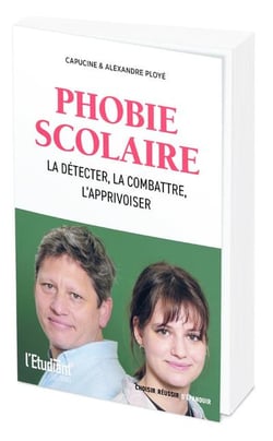 Phobie scolaire - La detecter, la combattre, l'apprivoiser