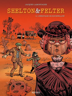 Shelton & Felter Tome 4 : l'héritage de Rockfellow