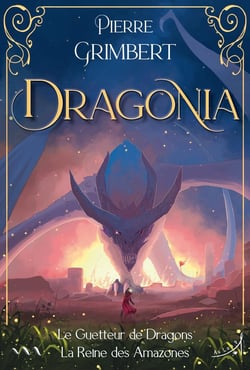 Dragonia : Le guetteur de dragons - La reine des amazones