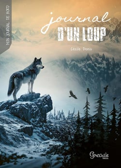 Mon journal de bord : Journal d'un loup