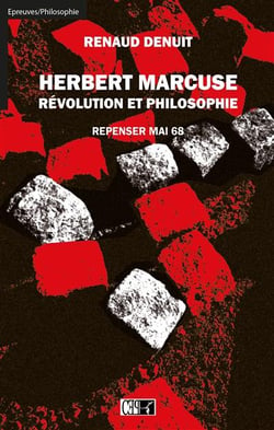 Herbert marcuse, révolution et philosophie : repenser mai 68