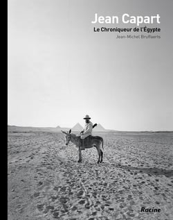 Jean Capart : le chroniqueur de l'Egypte