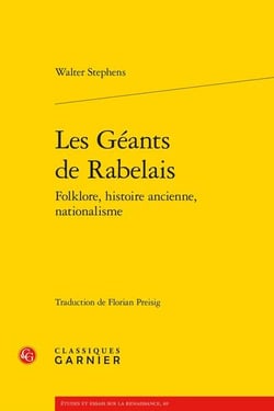 Les géants de rabelais : folklore, histoire ancienne, nationalisme