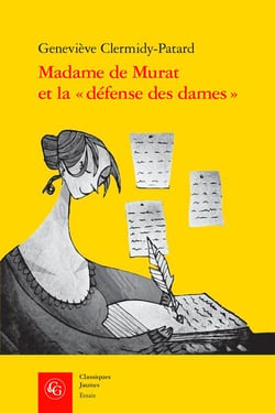 Madame de Murat et la "défense des dames" : un discours au féminin à la fin du règne de Louis XIV