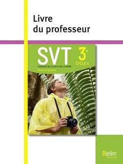 SVT - 3e - livre du professeur (édition 2017)