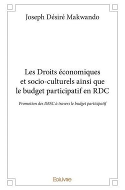 Les Droits économiques et socio-culturels ainsi que le budget participatif en RDC : Promotion des DESC à travers le budget participatif