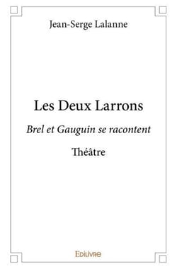 Les Deux Larrons : Brel et Gauguin se racontent - Théâtre