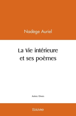 La vie interieure et ses poemes