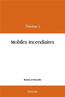 Mobiles incendiaires