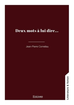 Deux mots à lui dire...