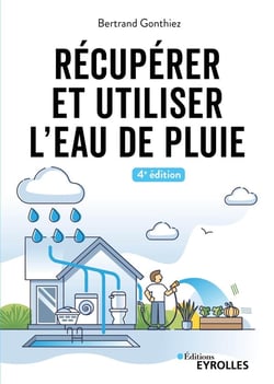 Récupérer et utiliser l'eau de pluie (4e édition)