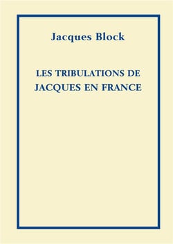 Les tribulations de jacques en france