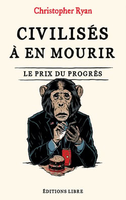 Civilises a en mourir : le prix du progrès