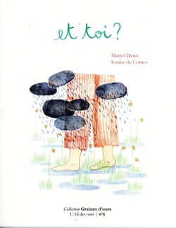 Graines d'ours - t06 - et toi ?