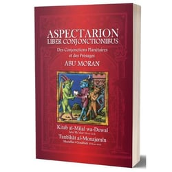 Aspectarion : Liber Conjonctionibus - Des Conjonctions Planétaires et des Présages