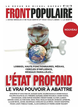 Front populaire n.2 : l'Etat profond : le vrai pouvoir à abattre