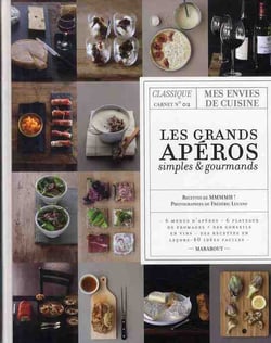 Les grands apéros simples & gourmands