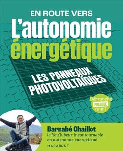Vivre en autonomie énergétique : le guide pratique pour réduire vos coûts  et protéger la planète - Dijon Actualités