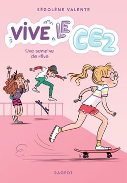 Vive le CE2 ! Tome 4 : une semaine de rêve