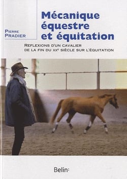 Mécanique équestre et équitation - réflexion d'un cavalier de la fin du xx siècle sur l'équitation