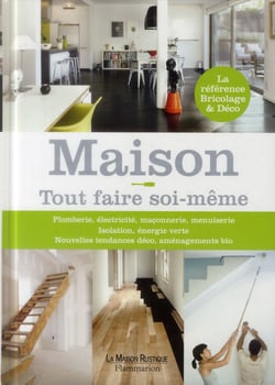 Maison ! Tout Faire Soi-Meme