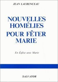Nouvelles homélies pour fêter Marie