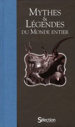 MYTHES ET LEGENDES DU MONDE ENTIER