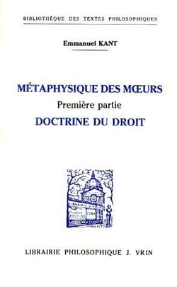 Métaphysique des moeurs Tome 1 - doctrine du droit