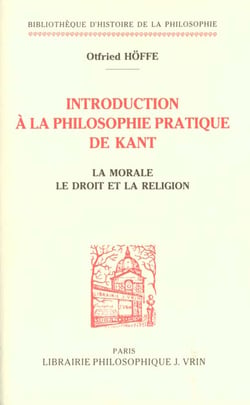 Introduction à la philosophie pratique de Kant : La morale, le droit et la religion
