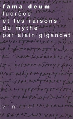 Fama deum - lucrèce et les raisons du mythe