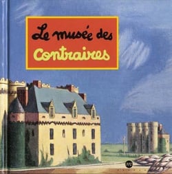 Le musée des contraires