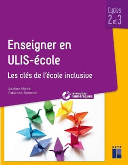 Enseigner en ULIS-école - cycles 2 et 3 (édition 2020)