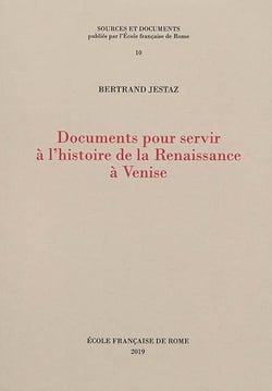 Documents pour servir à l'histoire de la Renaissance à Venise