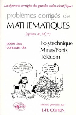Problèmes corrigés de mathématiques, options M, M',P' posés au concours de Polytechnique, Mines, Ponts, Télécom Tome 4 (1989-1990)