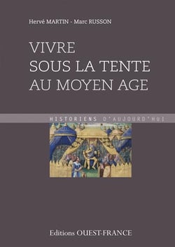 Vivre sous la tente au moyen âge