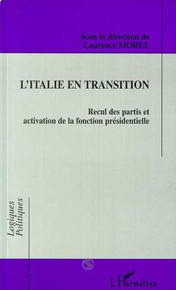 L'italie en transition - recul des partis et activation de la fonction presidentielle