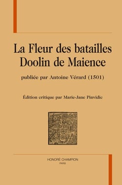 La fleur des batailles - Doolin de Maience - publiée par Antoine Vérard (1501)
