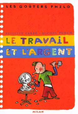 Le travail et l'argent