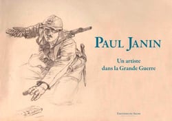 Paul Janin - un artiste dans la Grande Guerre