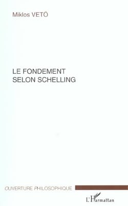LE FONDEMENT SELON SCHELLING