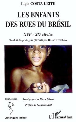 LES ENFANTS DES RUES DU BRESIL : XVI -XX  siècles
