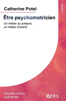 Être psychomotricien - un métier du présent, un métier d'avenir