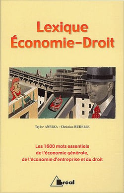 Lexique économie droit - 1600 mots essentiels